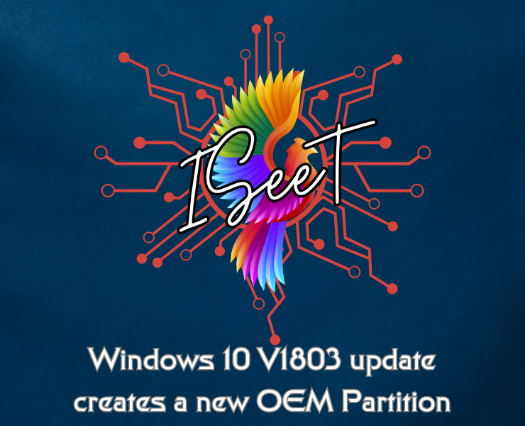 Windows 10 V1803 update creates a new OEM Partition